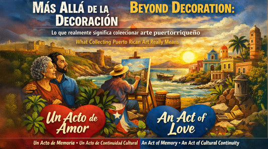 Más allá de la decoración: lo que realmente significa coleccionar arte puertorriqueño